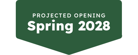Projected opening Spring 2028
